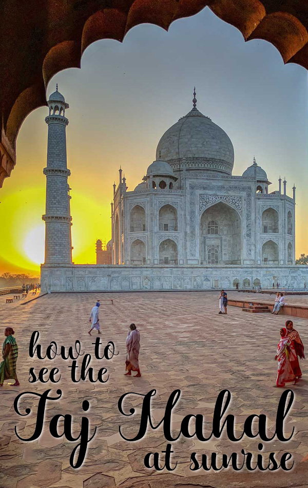 Your guide to seeing the Taj Mahal at sunrise. Where to stay the night before, how to skip the line for tickets and how to breeze through security at the Taj Mahal in Agra, India.
