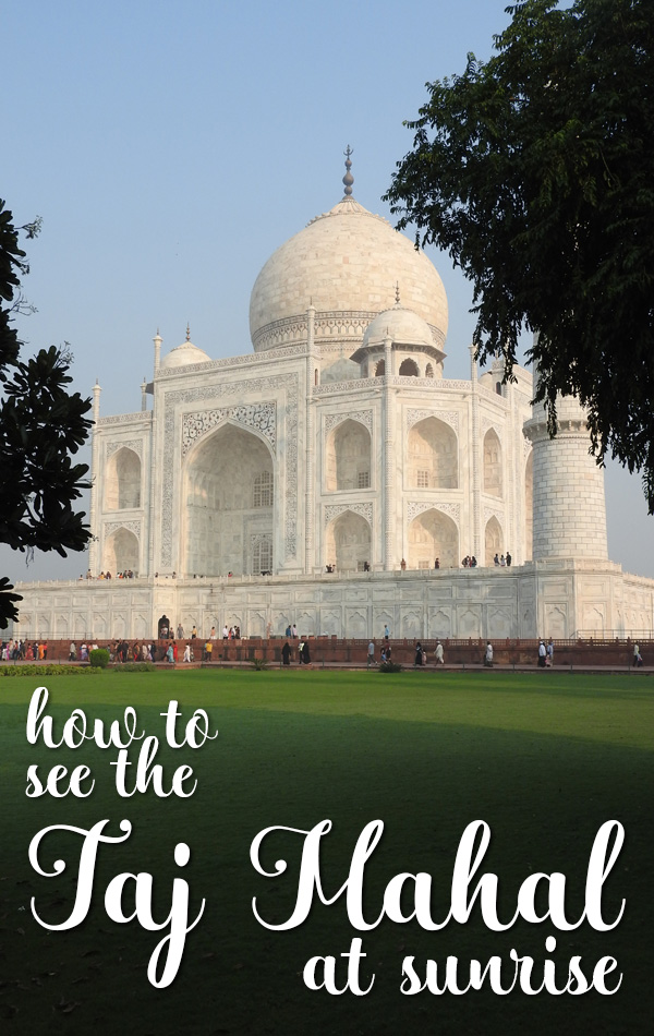 Eight tips for visiting the Taj Mahal at sunrise. How to choose the best hotel in Agra, how to avoid the ticket queue, and how to be one of the first visitors into the Taj Mahal at sunrise!