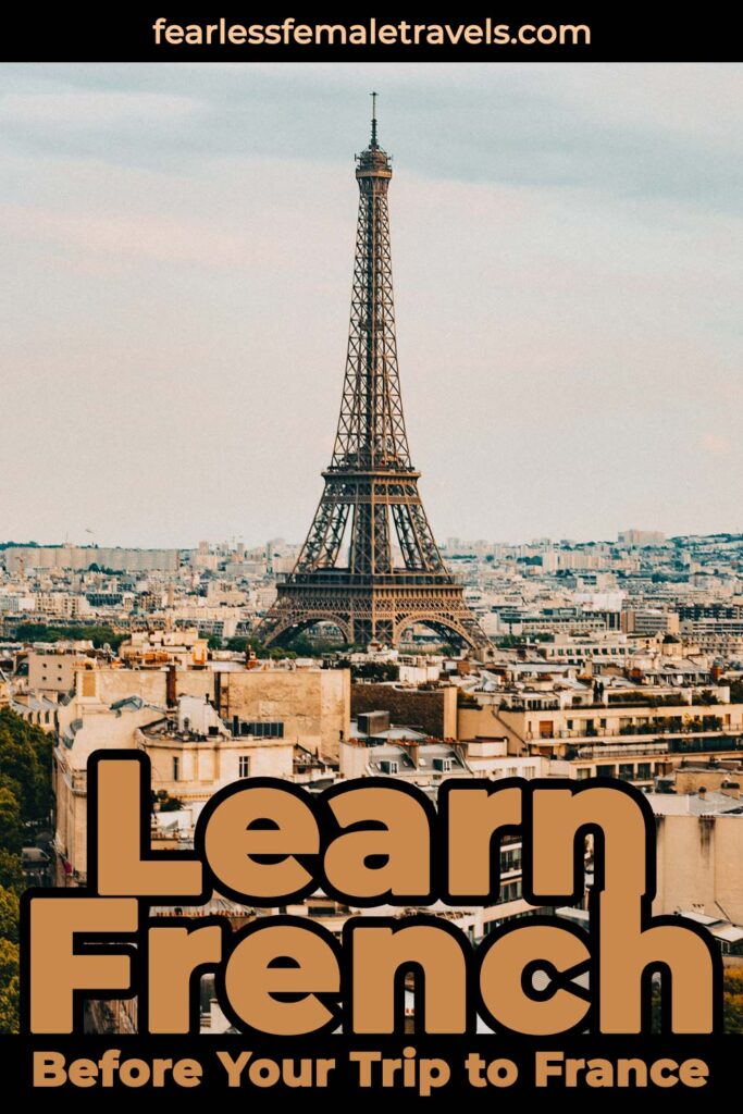Learn French for Travel to Paris and France - Improve your French language skills before your vacation in France!