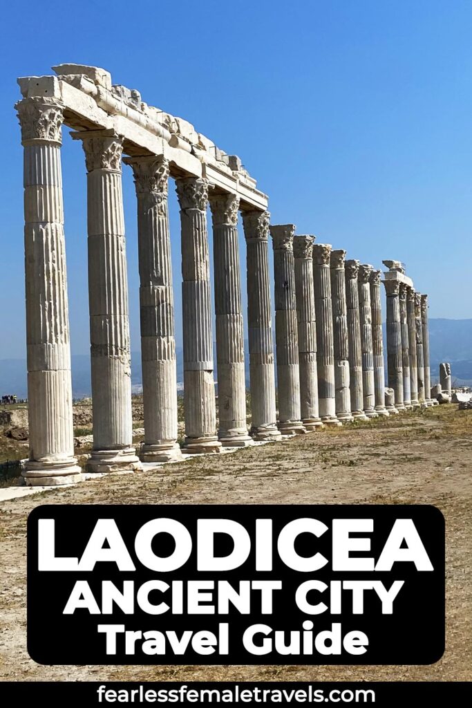 Your guide to visiting Laodicea, an ancient city and archeological site near Pamukkale in Turkiye. 