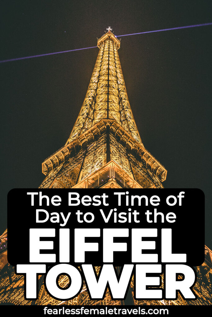 THIS is the best time of day to visit the Eiffel Tower for beautiful views of Paris, France!