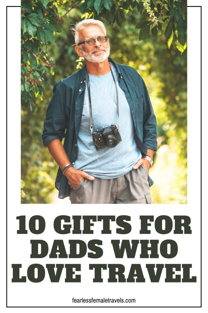 10 Fathers Day Gifts for Dads Who Love Travel