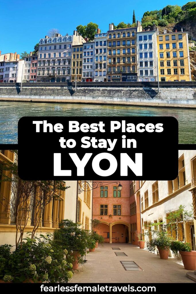 The Best Places to Stay in Lyon: The Most Convenient and Safe Neighborhoods, and the Best Hotels in Each!
